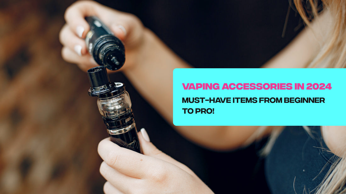 Vaping Accessories 2024