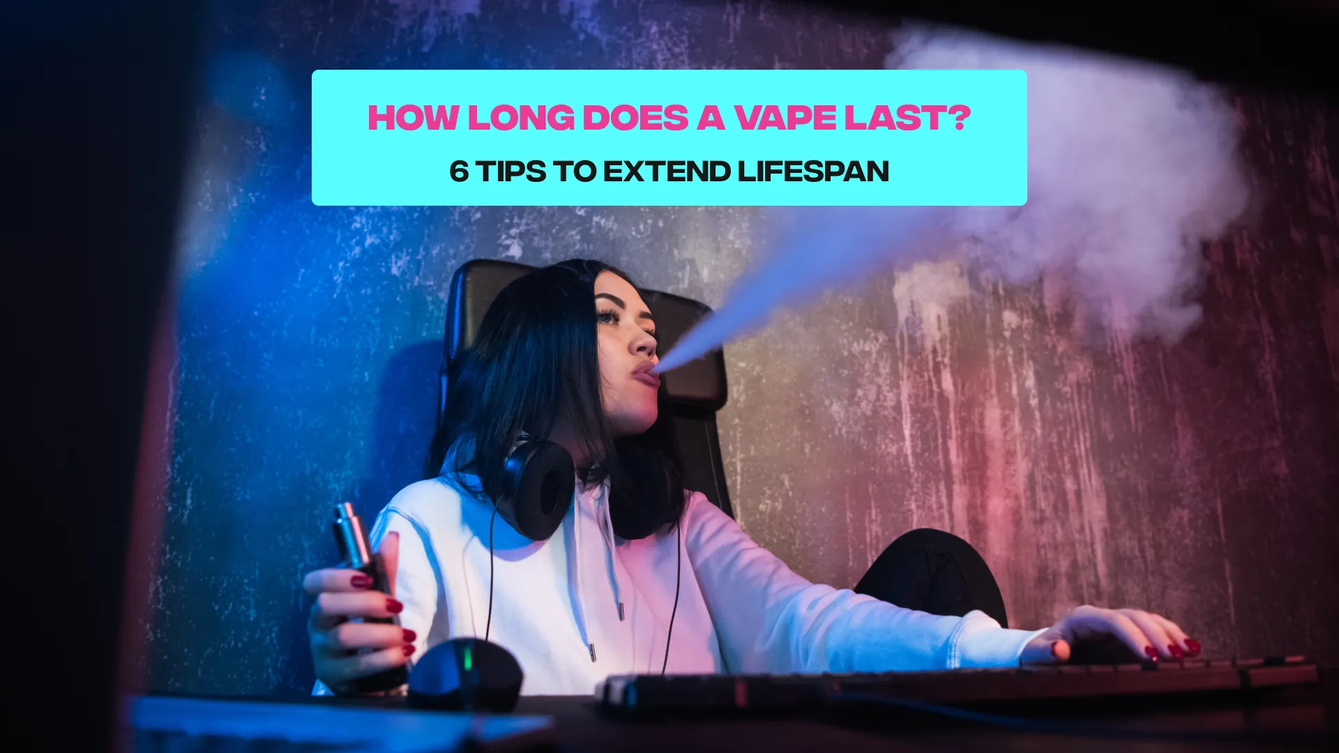 how long do vapes last
