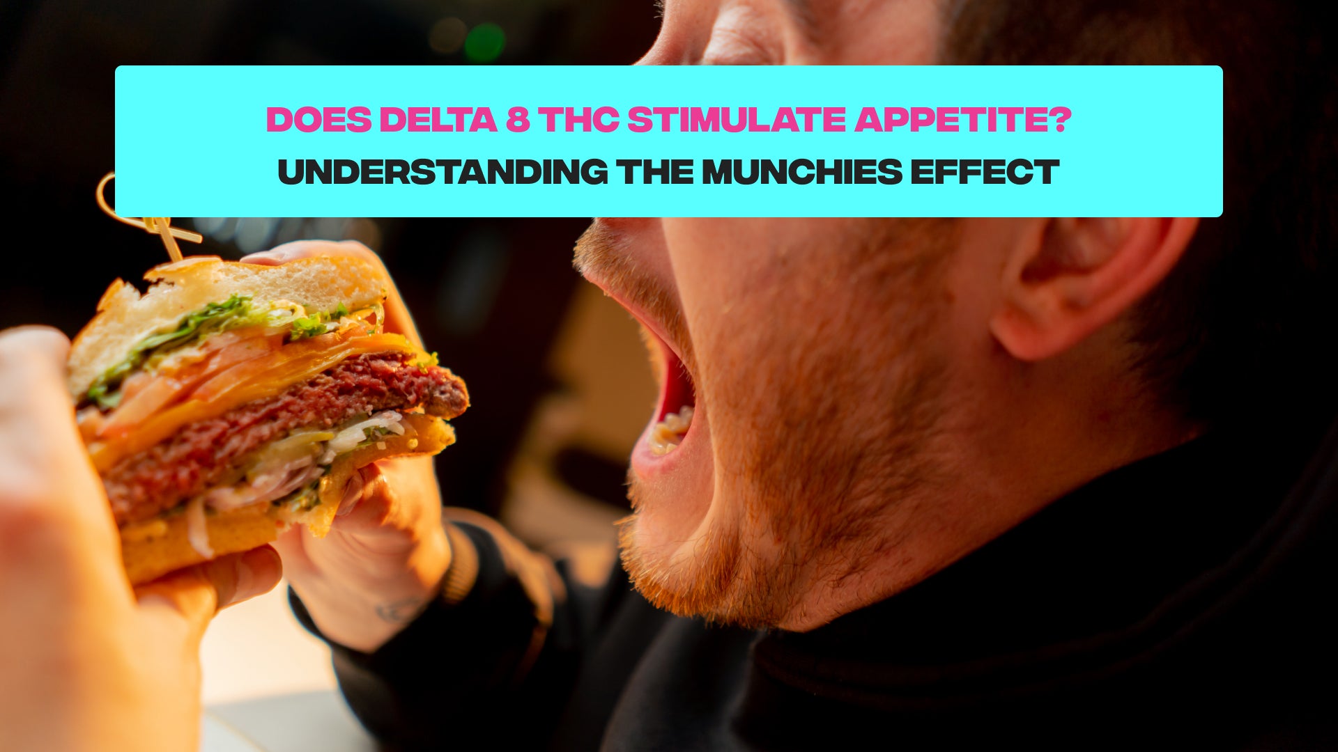 Does Delta 8 THC Stimulate Appetite? Understanding the Munchies Effect