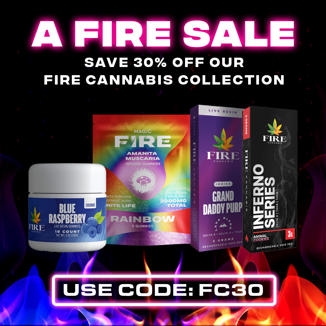 Use Code FC30 To Get 30% OFF Fire Cannabis Products