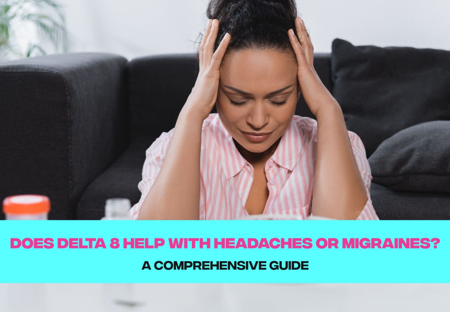 Delta 8 for Headaches