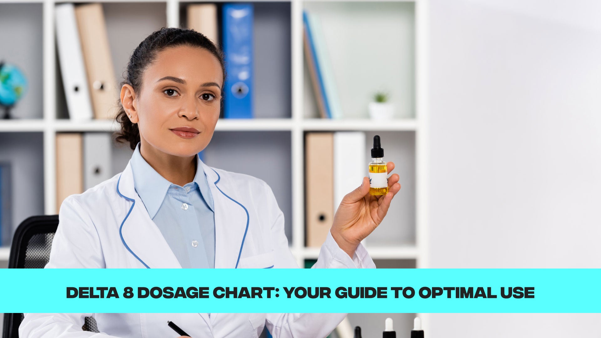 Delta 8 Dosage Chart: Your Guide to Optimal Use