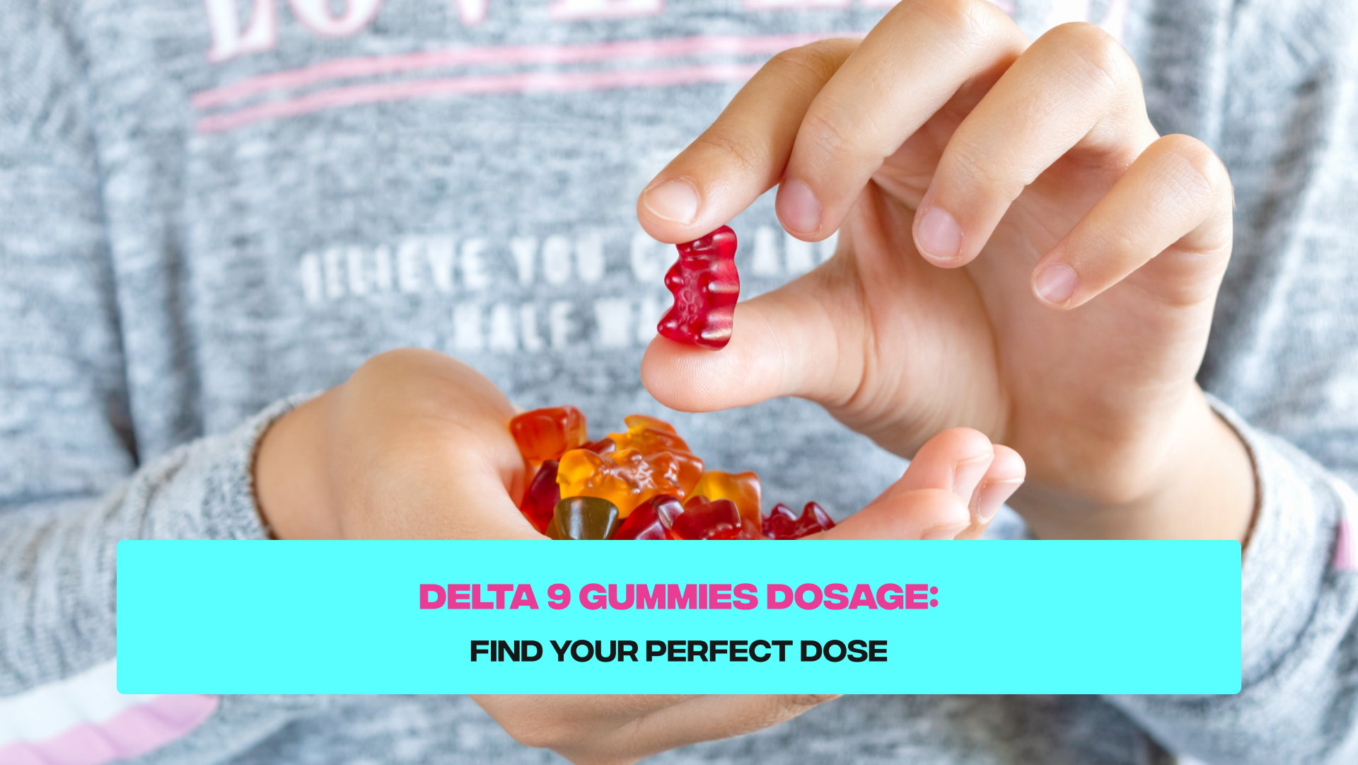 Delta 9 Gummies Dosage