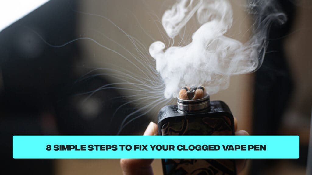 How To Stop Vape From Clogging How To Fix A Clogged Vape Cartridge?