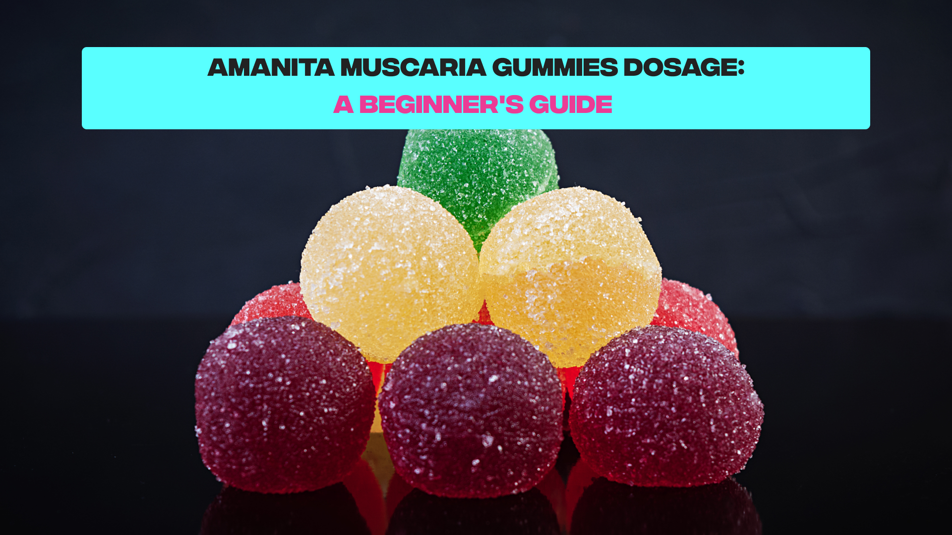 Amanita Muscaria Gummies Dosage