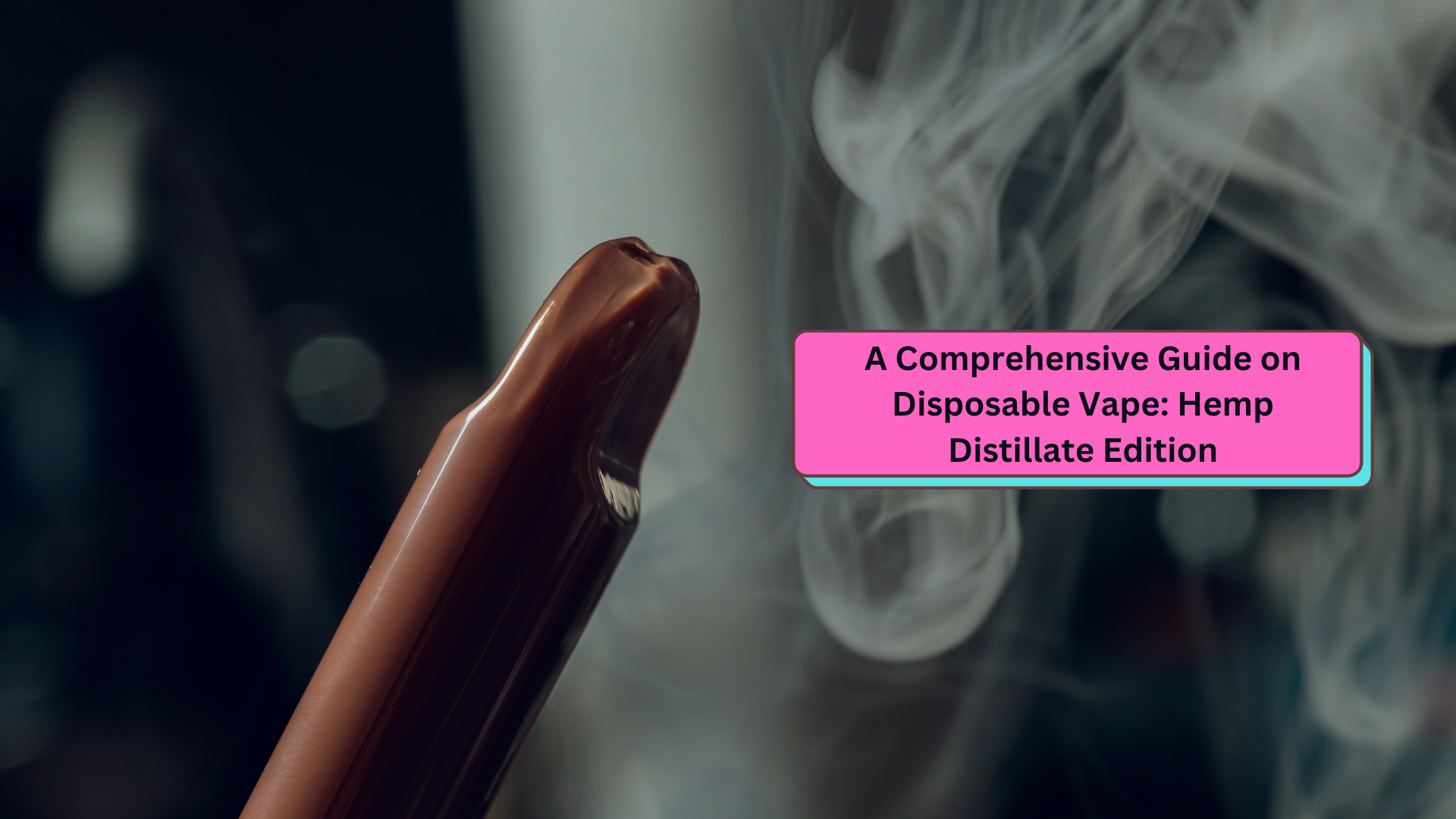 A Comprehensive Guide on Disposable Vape: Hemp Distillate Edition