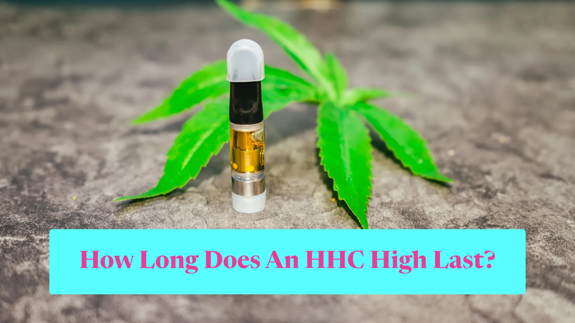 How Long Does An HHC High Last